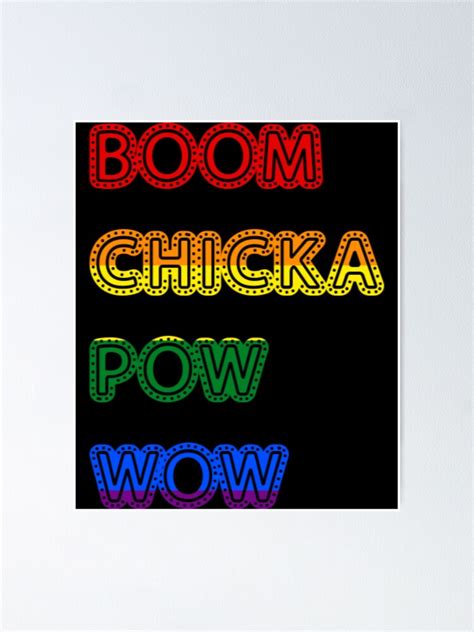 Boom Chicka Pow Wow Design Poster By Obviouslogic Redbubble