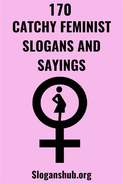 Feminist Slogans And Sayings Feminist Slogan Slogan Equality Slogans