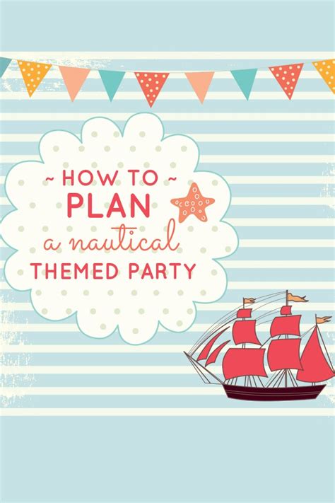 One of the hardest parts about planning a party, though. How to Plan a Nautical Birthday Party
