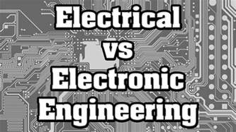 Whats The Difference Between Electrical And Electronics Engineering