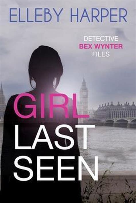 Bex Wynter Files Girl Last Seen Elleby Harper 9780648740537 Boeken