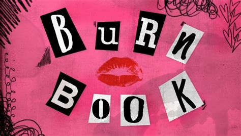 Maybe you would like to learn more about one of these? Burn Book Mean Girls Quotes. QuotesGram