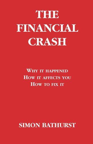 The Financial Crash Simon Bathurst Abebooks