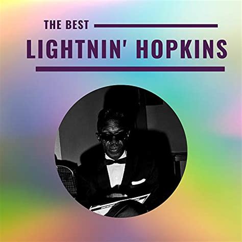 Lightnin Hopkins The Best By Lightnin Hopkins On Amazon Music
