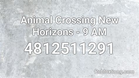 Animal Crossing New Horizons 9 Am Roblox Id Roblox Music Codes
