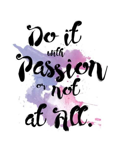 Do It With Passion Or Not At All Passion Pretty Words Case