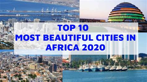 Top 10 Most Beautiful Cities In Africa 2020 Youtube