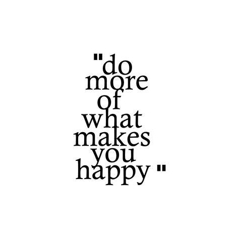 Do More Of What Makes You Happy Motivation Quote Creative Vector