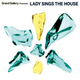 Grand Gallery Presents Lady Sings The House CD Discogs