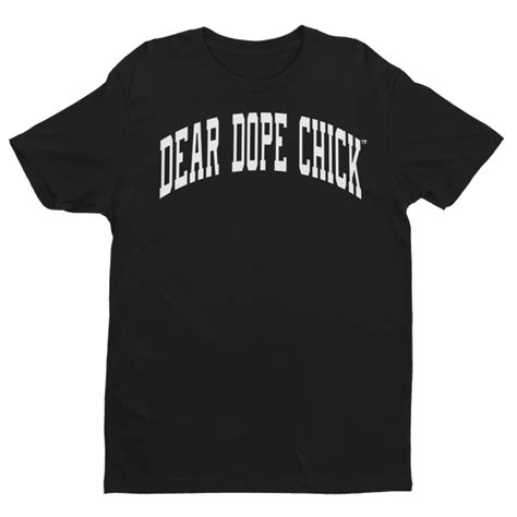 Dear Dope Chick Collegiate Logo T Shirt Black