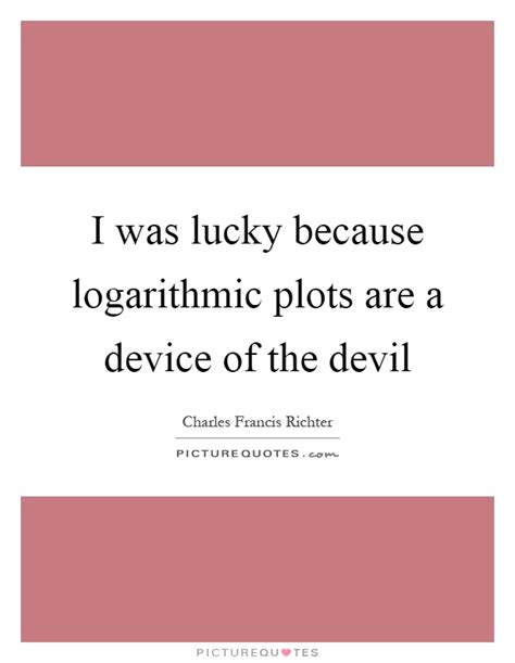 Logarithmic Quotes And Sayings Logarithmic Picture Quotes