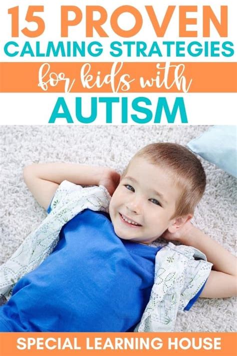 15 Calming Strategies For Kids With Autism Special Learning House