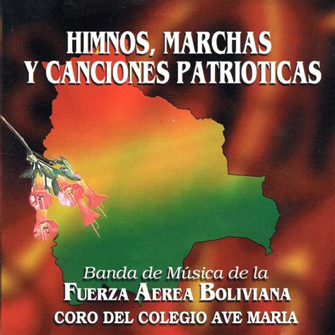 ‎himnos Marchas Y Canciones Patrióticas De Banda De Música De La Fuerza Aérea De Bolivia En