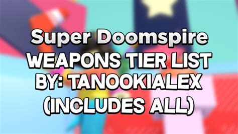 Super doomspire codes can give items, pets, gems, coins and more. Create a Super Doomspire Brickbattle: Weapons Tier List ...