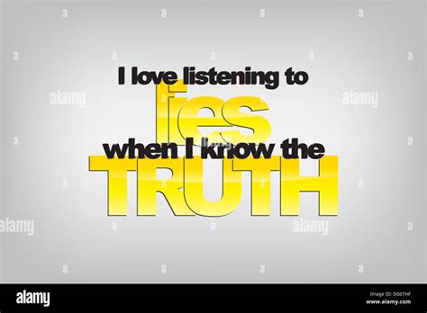 I Love Listening To Lies When I Know The Truth Typography Poster