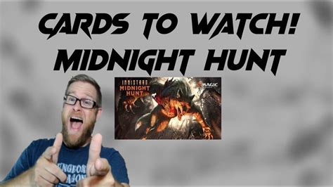 Cards To Watch Midnight Hunt Youtube
