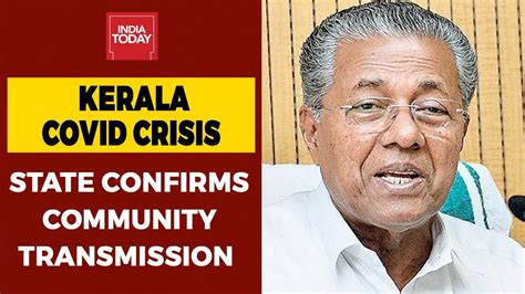 Kerala Covid 19 Update State Confirms Community Spread And Second Wave