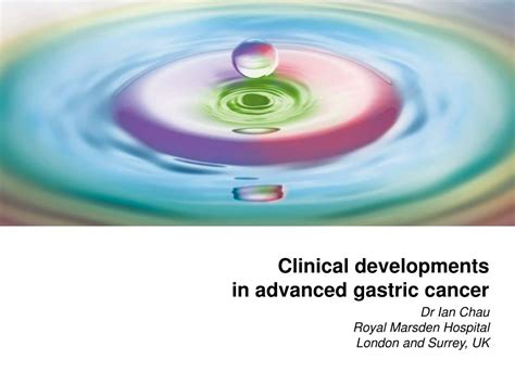 Ppt Clinical Developments In Advanced Gastric Cancer Powerpoint