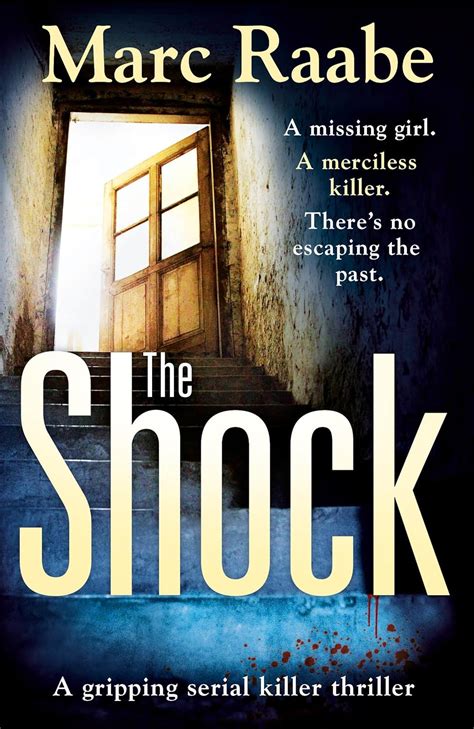 The Shock The Gripping Serial Killer Thriller Kindle Edition By Raabe Marc Mystery