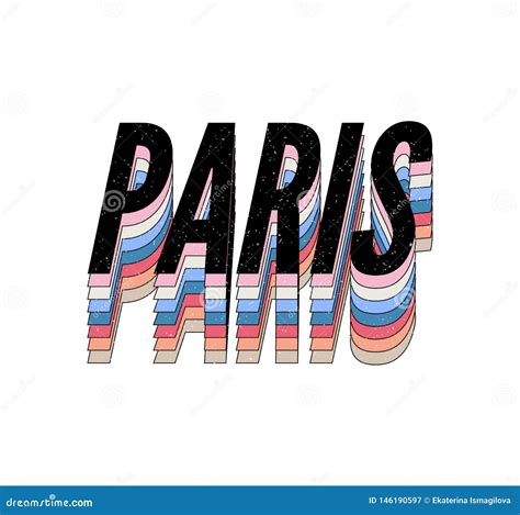 Paris Typography Slogan Drawing Modern Fashion Slogan For T Shirt And