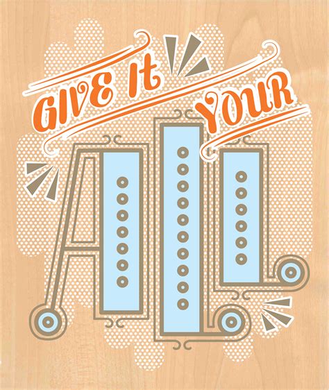 Give It Your All Day By Grace Winkel On Dribbble