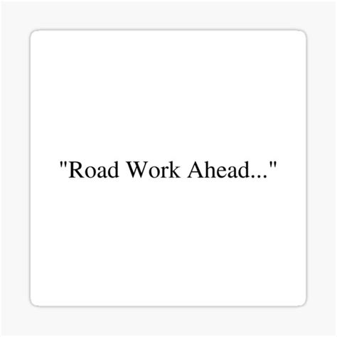 Road Work Ahead Sticker For Sale By Spookytunes Redbubble