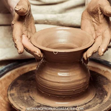 Clay In The Bible And How God Is The Potter And We Are The Clay
