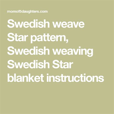 Swedish Weave Star Pattern Swedish Weaving Swedish Star Blanket