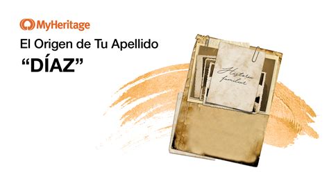 El origen de Tu Apellido Díaz Blog de MyHeritage