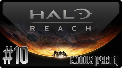 Halo Reach Exodus Part 1 Legendary Co Op 10 Youtube