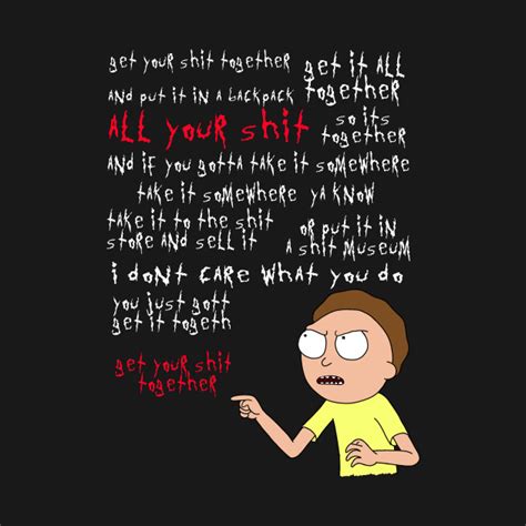 Get Your Shit Together Rick And Morty T Shirt Teepublic