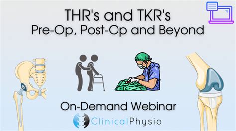 Total Hipknee Replacements On Demand Webinar Clinical Physio