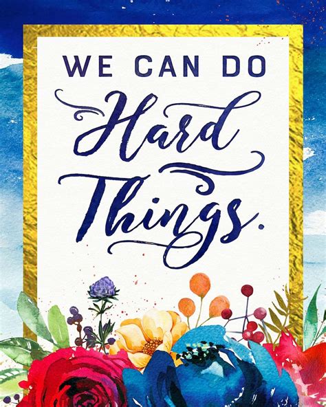 We Can Do Hard Things Inspirational Poster Printable Mutual Young Women