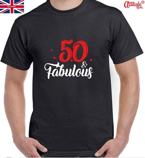 50th Birthday Funny T Shirts 50 And Fabulous Funny T Shirt Etsy