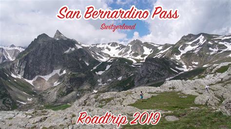 San Bernardino Pass Switzerland Roadtrip 2019 Youtube