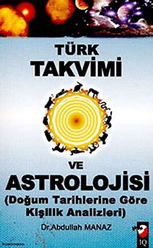 Turk Takvimi Ve Astrolojisi By Abdullah Manaz Goodreads