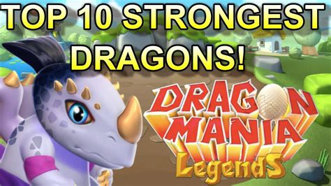 Top 10 Strongest Dragons In Dragon Mania Legends Youtube