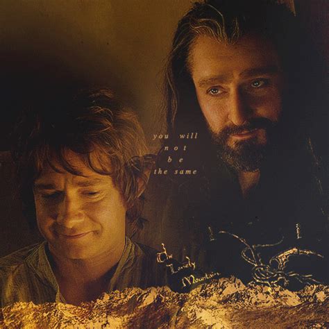 Bilbo And Thorin You Will Not Be The Same The Hobbit The Hobbit