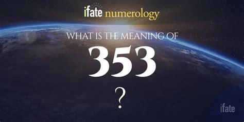 Number The Meaning Of The Number 353