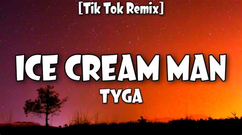 tyga ice cream man sped up tiktok remix lyrics and i be like why are you so obsessed with
