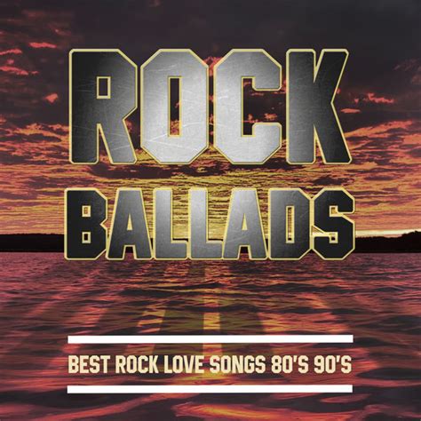 rock ballads best mellow rock love songs 80 s 90 s romantic music in english various artists