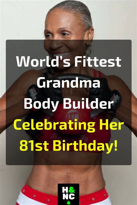 Worlds Fittest Grandma Body Builder Celebrating Her 81st Birthday With Images Body Builder