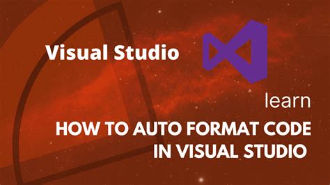 Format Code In Visual Studio How To Achieve Clean And Consistent