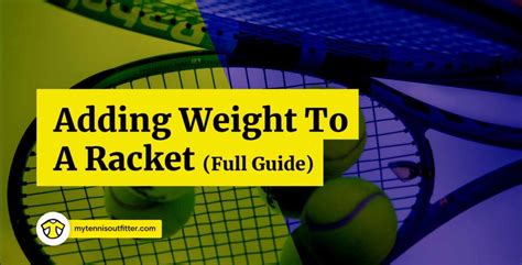 How To Add Weight To A Tennis Racket Your A Z Guide Mytennisoutfitter