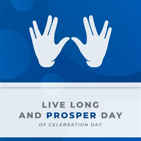 Live Long And Prosper Day Celebration Vector Design Illustration For