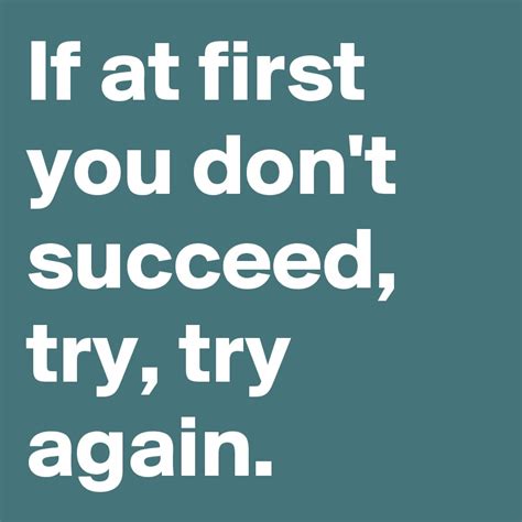 if at first you don t succeed try try again post by waltlatham on boldomatic