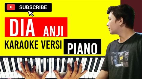 C g/b di suatu hari tanpa am g sengaja kita bertemu f c aku yang pernah terluka dm g kembali mengenal cinta. DIA - Anji (Karaoke Versi Piano + Lirik) Male Key A - YouTube