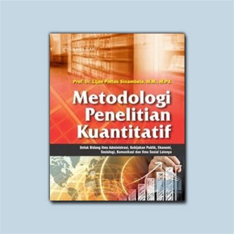 Jual Metodologi Penelitian Kuantitatif Untuk Bidang Ilmu Administrasi