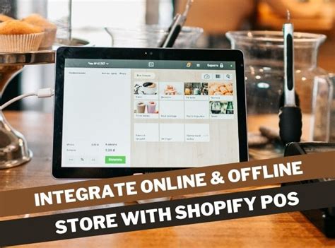 Shopify Pos Integration How To Connect Offline And Online Store