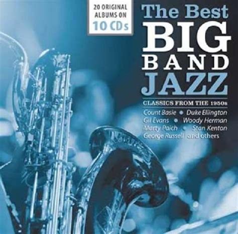 The Best Big Band Jazz Classics From The 1950s Various Artists